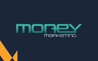 MONEY MARKETING | YOUR CLIENTS HAVE YOU. WHO HAVE YOU GOT?